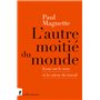 L'autre moitié du monde - Essai sur le sens et la valeur du travail