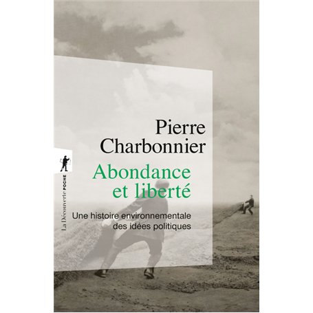 Abondance et liberté - Une histoire environnementale des idées politiques