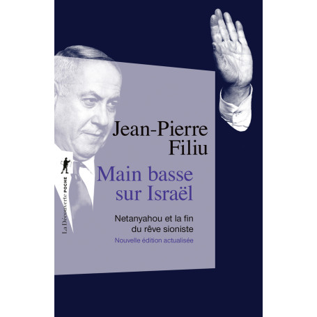 Main basse sur Israël - Netanyahou et la fin du rêve sioniste