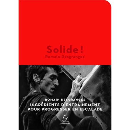 Solide ! - Ingrédients d'entraînement pour progresser en escalade