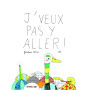 J'veux pas y aller