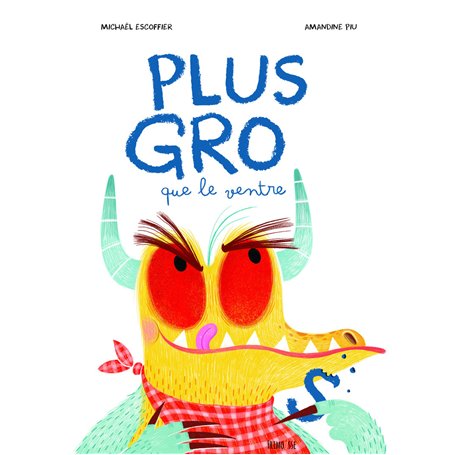 Plus gros que le ventre