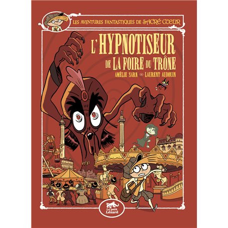 LES AVENTURES FANTASTIQUES DE SACRÉ-COEUR (VOL.15) : L'HYPNOTISEUR DE LA FOIRE DU TRÔNE 14,68 €