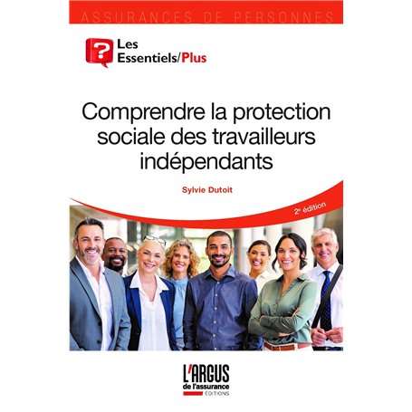 Comprendre la protection sociale des travailleurs indépendants 41,10 €