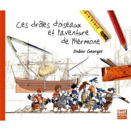 Ces drôles d'oiseaux et l'aventure de l'Hermione 14,19 €