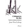 L'élégance du soi - Traité de noblesse intérieure