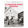 La Franche-Comté d'Antan - Nouvelle édition