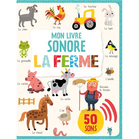 MON LIVRE SONORE - LA FERME (COLL. IMAGIER SONORE)