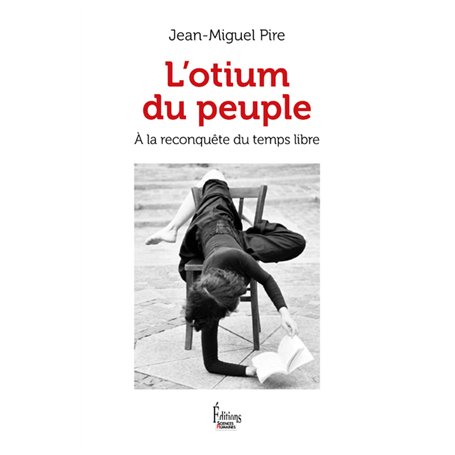 L'Otium du peuple - A la reconquête du temps libre