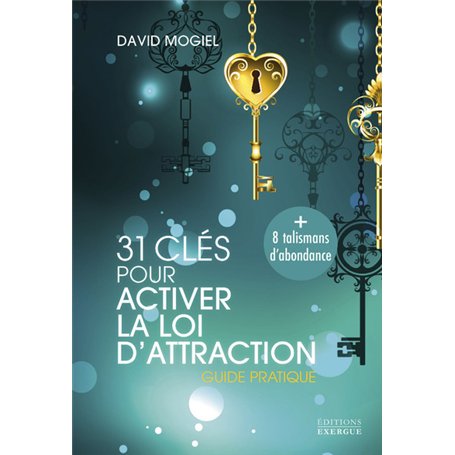 31 clés pour activer la loi d'attraction - Guide pratique