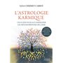 L'Astrologie karmique - Un guide pour accompagner les métamorphoses de l'âme