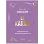 Le Karma - Comprendre ses lois et les maîtriser pour être soi
