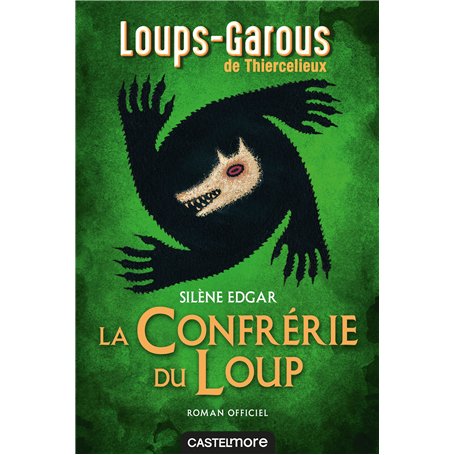 Les Loups-Garous de Thiercelieux - La Confrérie du Loup - roman officiel