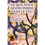 Ce que nous avons perdu dans le feu