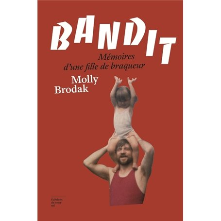 Bandit - Mémoires d'une fille de braqueur