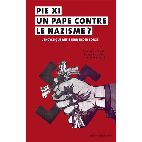 Pie XI, un pape contre le nazisme ? L'encyclique Mit brennender Sorge 27,40 €