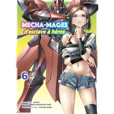 Mecha-mages d'esclave à héros T06