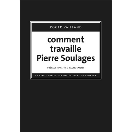 Comment travaille Pierre Soulages
