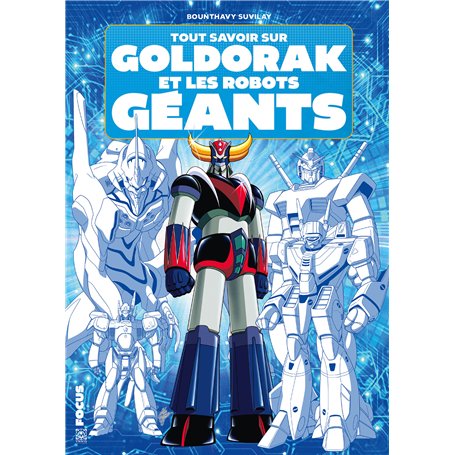 Tout savoir sur Goldorak et les robots géants