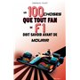 Les 100 choses que tout fan de F1 doit savoir avant de mourir