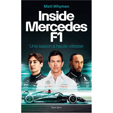 Inside Mercedes F1 : Une saison à haute vitesse