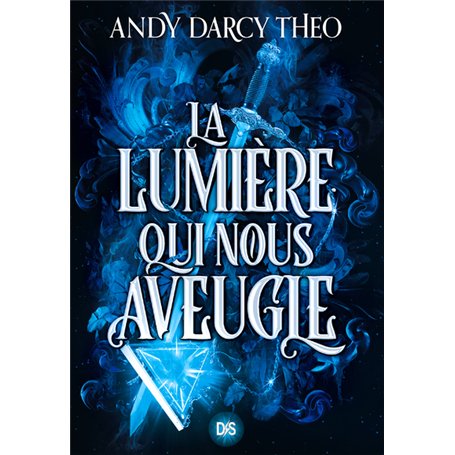 Descente dans les ténèbres - Tome 01 La Lumière qui nous aveugle (broché)