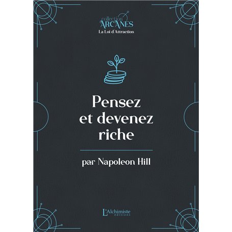 Pensez et devenez riche (La Loi d'Attraction)