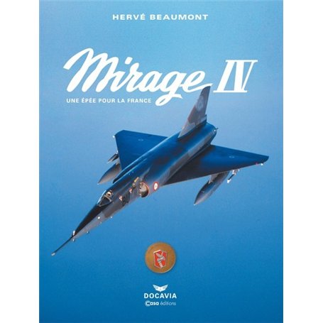 Mirage 4 - Une épée pour la France