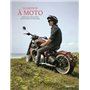 Le monde à moto - Voyages sur les routes et chemins des cinq continents