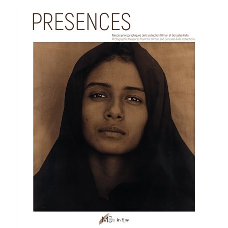 PRÉSENCES. TRÉSORS PHOTOGRAPHIQUES DE LA COLLECTION GILMAN & GONZALEZ-FALLA