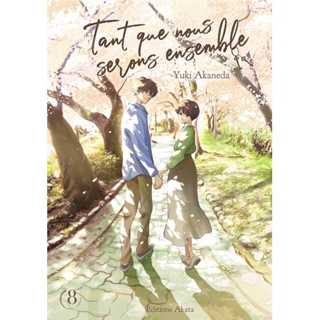 Tant que nous serons ensemble - Tome 8