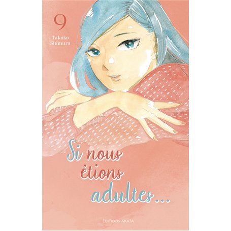 Si nous étions adultes... - Tome 9