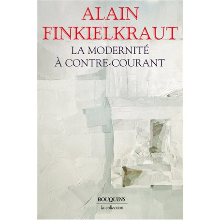 La Modernité à contre-courant