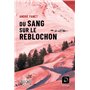 Du sang sur le reblochon