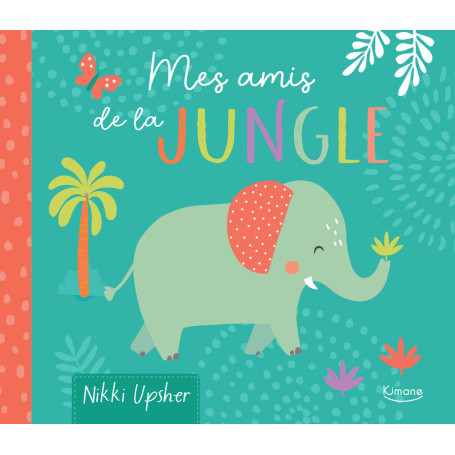 MON LIVRE DOUDOU - MES AMIS DE LA JUNGLE