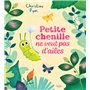 Petit chenille ne veut pas d'ailes