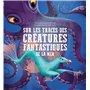 Sur les traces des créatures fantastiques de la mer