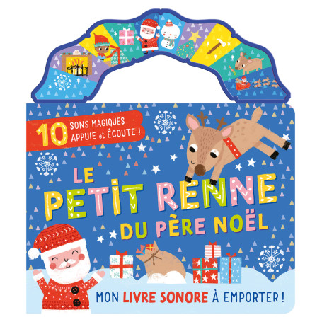 MON LIVRE SONORE A EMPORTER - LE PETIT RENNE DU PÈRE NOËL