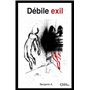 Débile Exil
