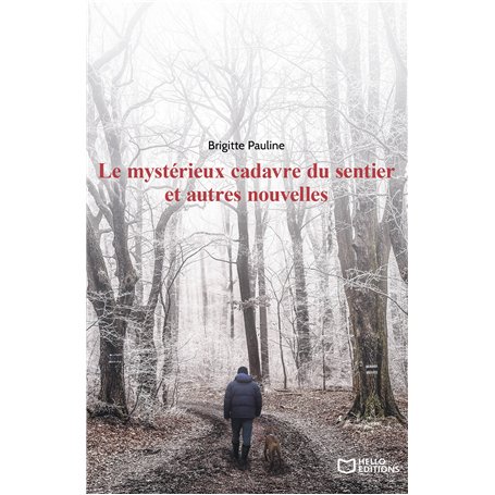 Le mystérieux cadavre du sentier et autres nouvelles