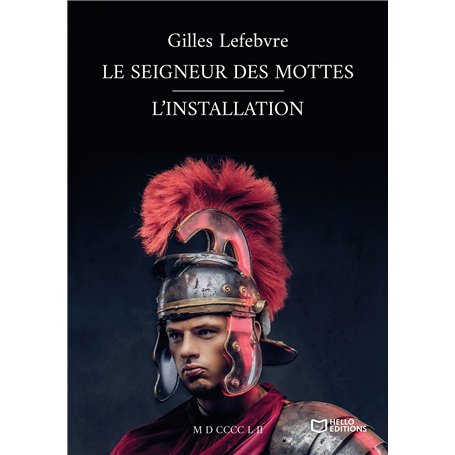 Le Seigneur des Mottes - L'Installation