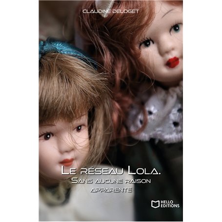 Le réseau Lola. Sans aucune raison apparente 