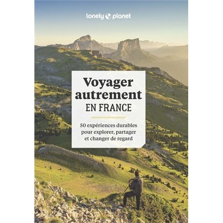Voyager autrement en France - 50 expériences durables pour explorer