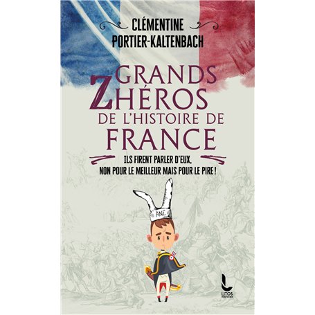 Grands Zhéros de l'Histoire de France 7,73 €