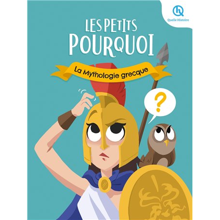 Les Petits Pourquoi : La mythologie grecque