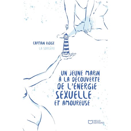 Un jeune marin à la découverte de l'énergie sexuelle et amoureuse
