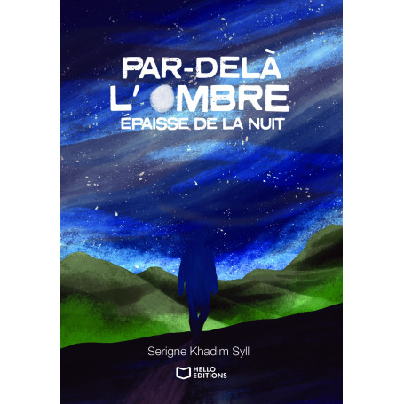 Par-delà l'ombre épaisse de la nuit