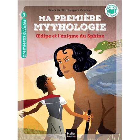 Ma première mythologie - Oedipe et l'énigme du sphinx CP/CE1 6/7 ans 6,07 €