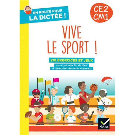 En route pour la dictée CE2-CM1 ! Vive le sport ! Ed. 2024 - Cahier élève