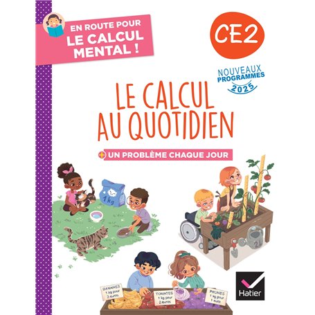En route pour le calcul mental ! Le calcul au quotidien CE2 - Ed. 2025 - Cahier élève